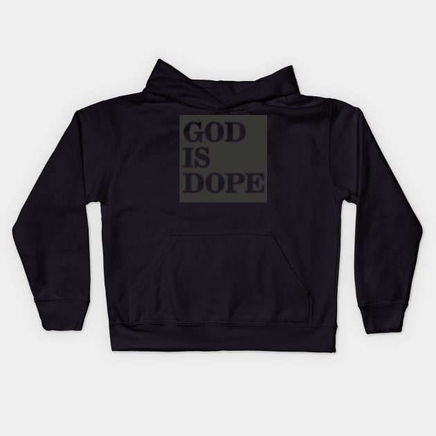 GOD IS DOPE Kids Hoodie by Litho